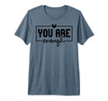 You Are Enough Christian And T-Shirt - Aesthetic Graphic Men Women - T-Shirt, Sweatshirt, Hoodie