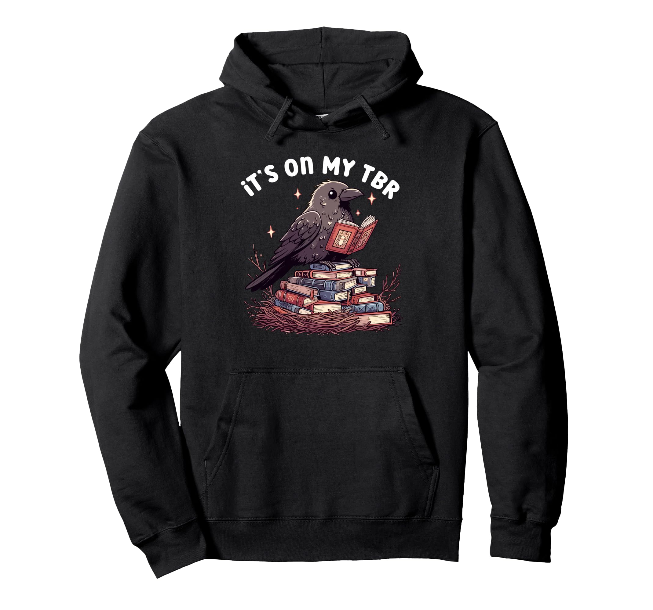 Its My Tbr To Be Read Raven Hoard Bookworm Hoodie - Custom Art Print Unisex - T-Shirt, Sweatshirt, Hoodie