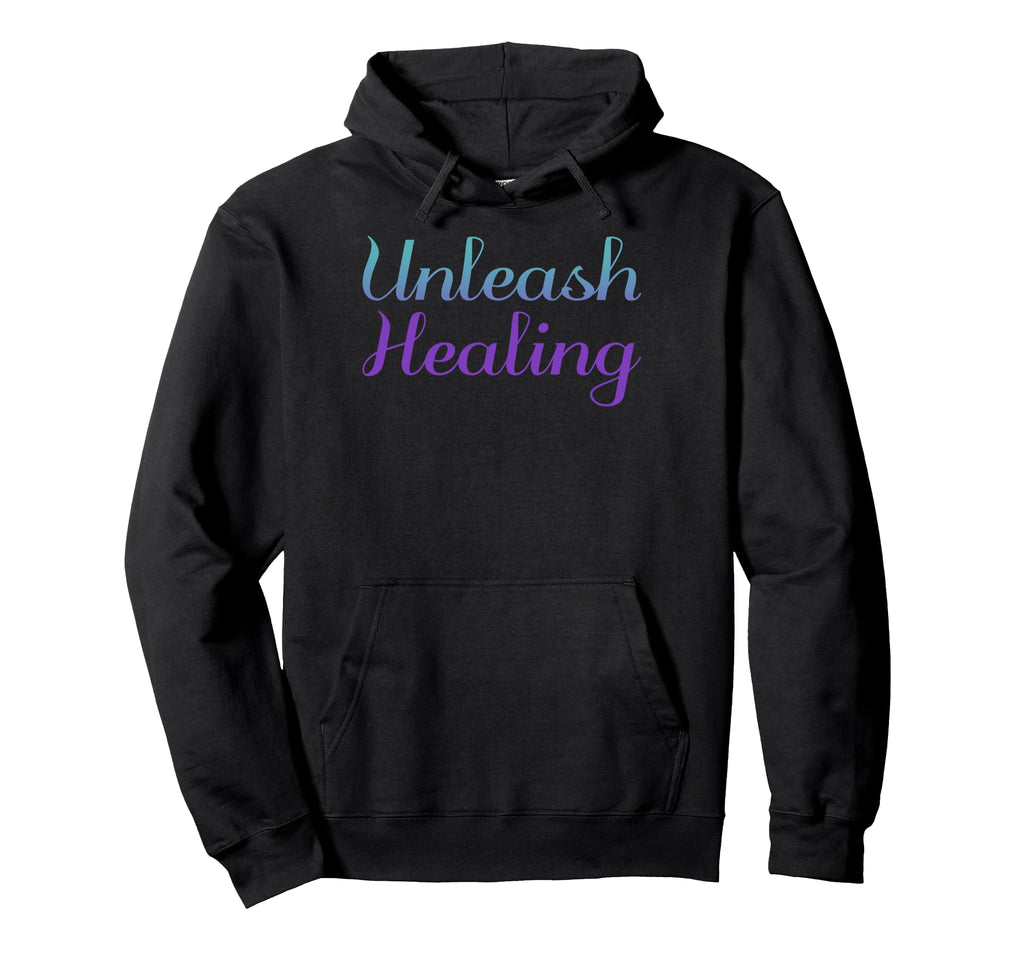 Unleash Healing Mental Health Hoodie - Casual Everyday Wear Men Women - T-Shirt, Sweatshirt, Hoodie