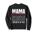 Mama Its Okay I Believe You Mental Sweatshirt - Novelty Apparel Men Women - T-Shirt, Sweatshirt, Hoodie