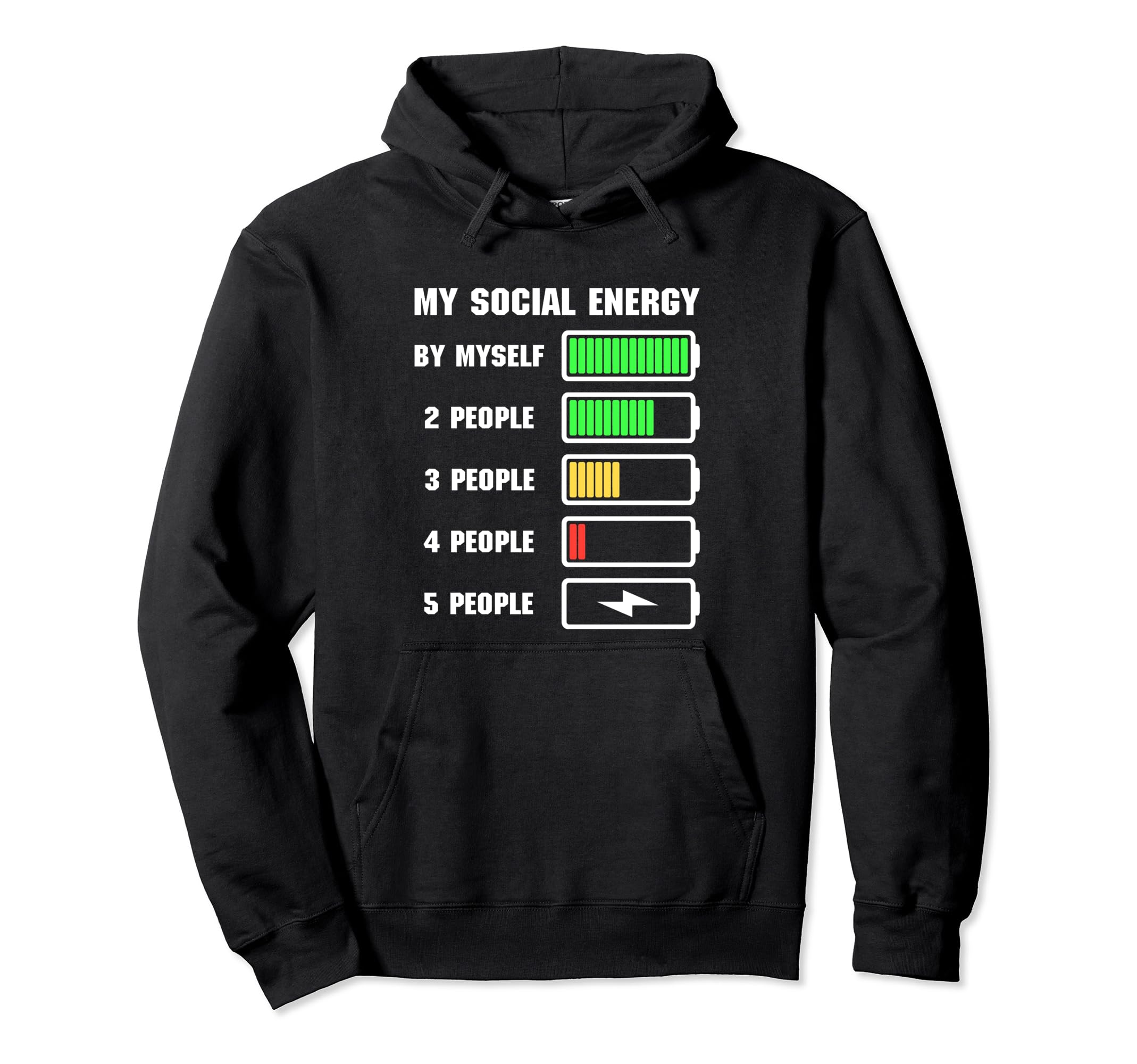 My Social Energy Low Battery Funny Hoodie - Casual Everyday Wear Men Women - T-Shirt, Sweatshirt, Hoodie