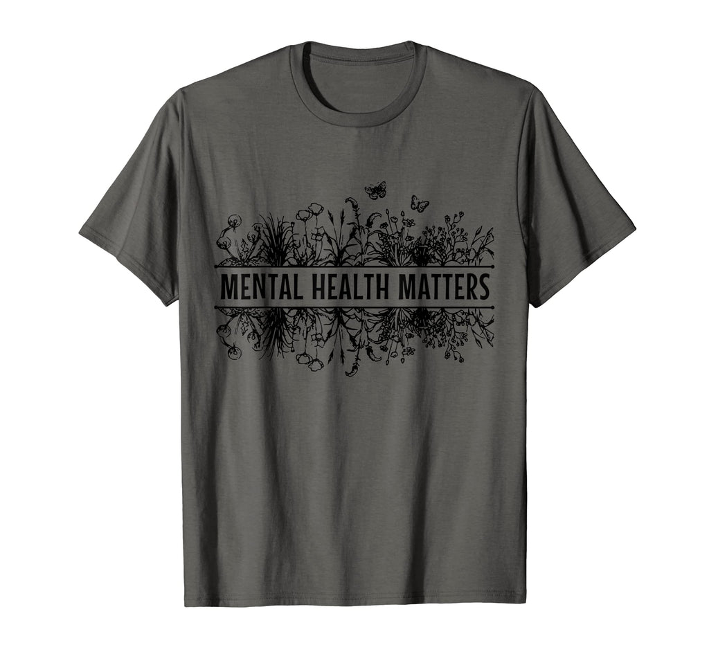 Mental Health Matters Floral Mental T-Shirt - Streetwear Style Men Women - T-Shirt, Sweatshirt, Hoodie