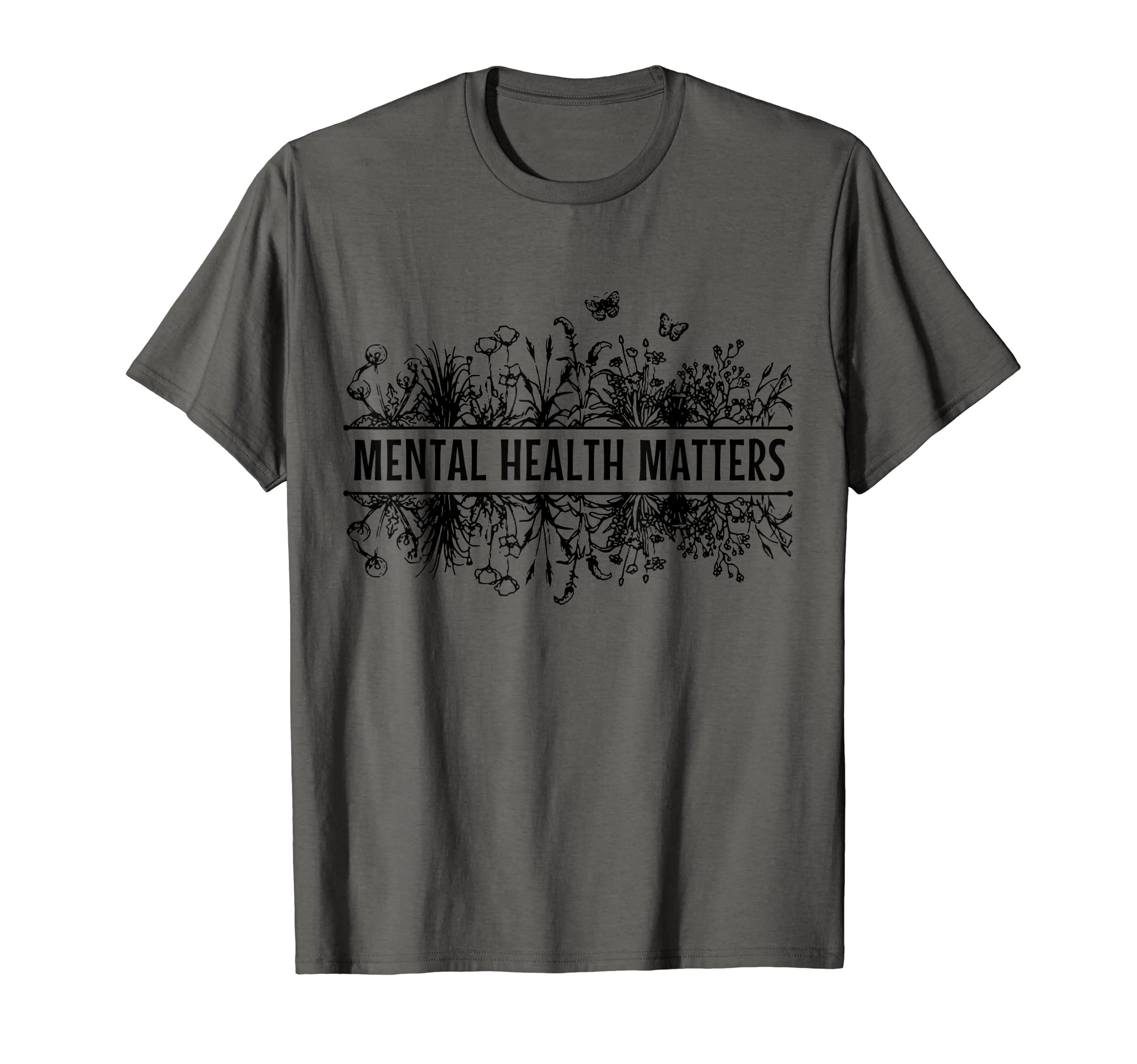 Mental Health Matters Floral Mental T-Shirt - Streetwear Style Men Women - T-Shirt, Sweatshirt, Hoodie