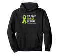 Mental Health Awareness Its Okay To Not Hoodie - Fun Novelty Design Unisex - T-Shirt, Sweatshirt, Hoodie