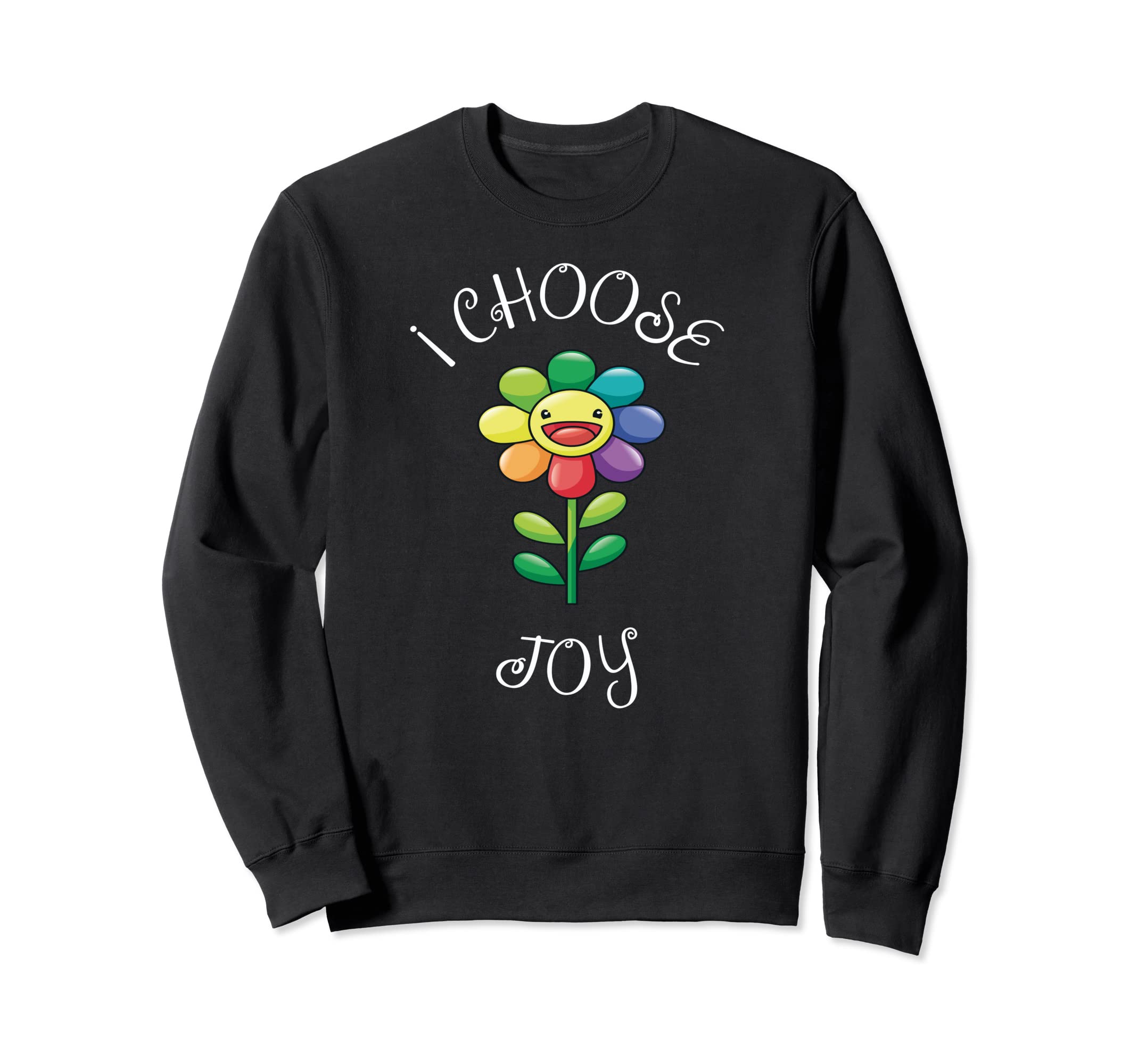 I Choose Joy Colorful Happy Sunflower Sweatshirt - Novelty Apparel Unisex - T-Shirt, Sweatshirt, Hoodie