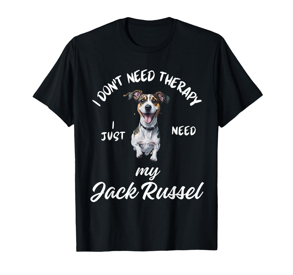 Jack Russel Dog Lover I Just Need My T-Shirt - Graphic Print for Adults - T-Shirt, Sweatshirt, Hoodie