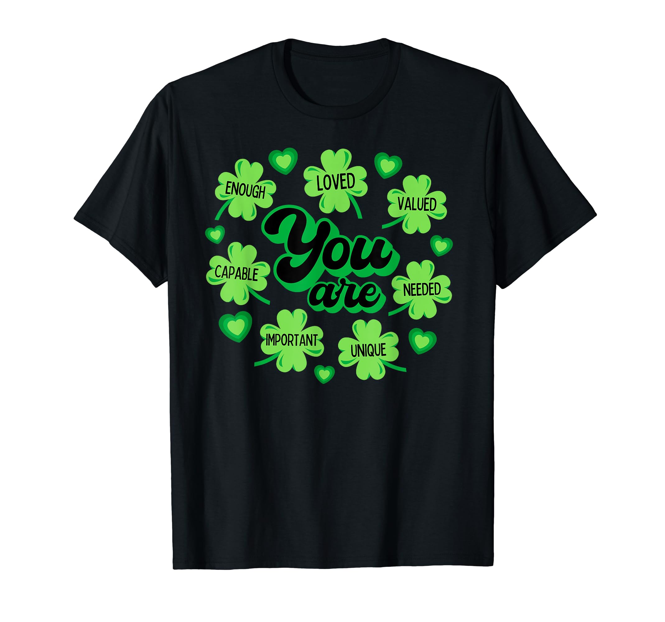 You Are Enough St Patricks Day Teacher T-Shirt - Custom Art Print Unisex - T-Shirt, Sweatshirt, Hoodie
