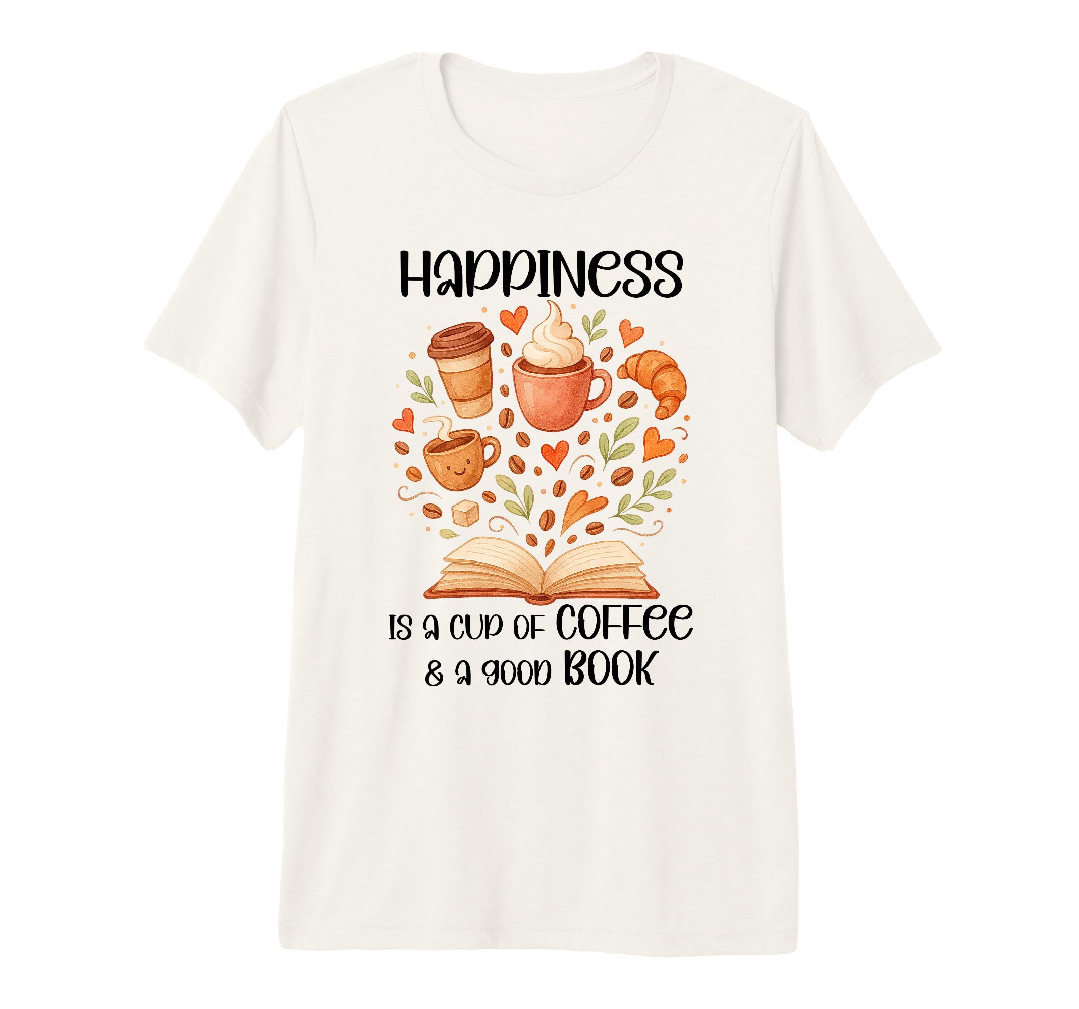 Happiness Is Cup Coffee And Good Book T-Shirt - Trendy Graphic Men Women - T-Shirt, Sweatshirt, Hoodie