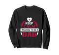 Keep Calm Im Going To Be Dad Father Gift T-Shirt - Graphic Print for Adults - T-Shirt, Sweatshirt, Hoodie