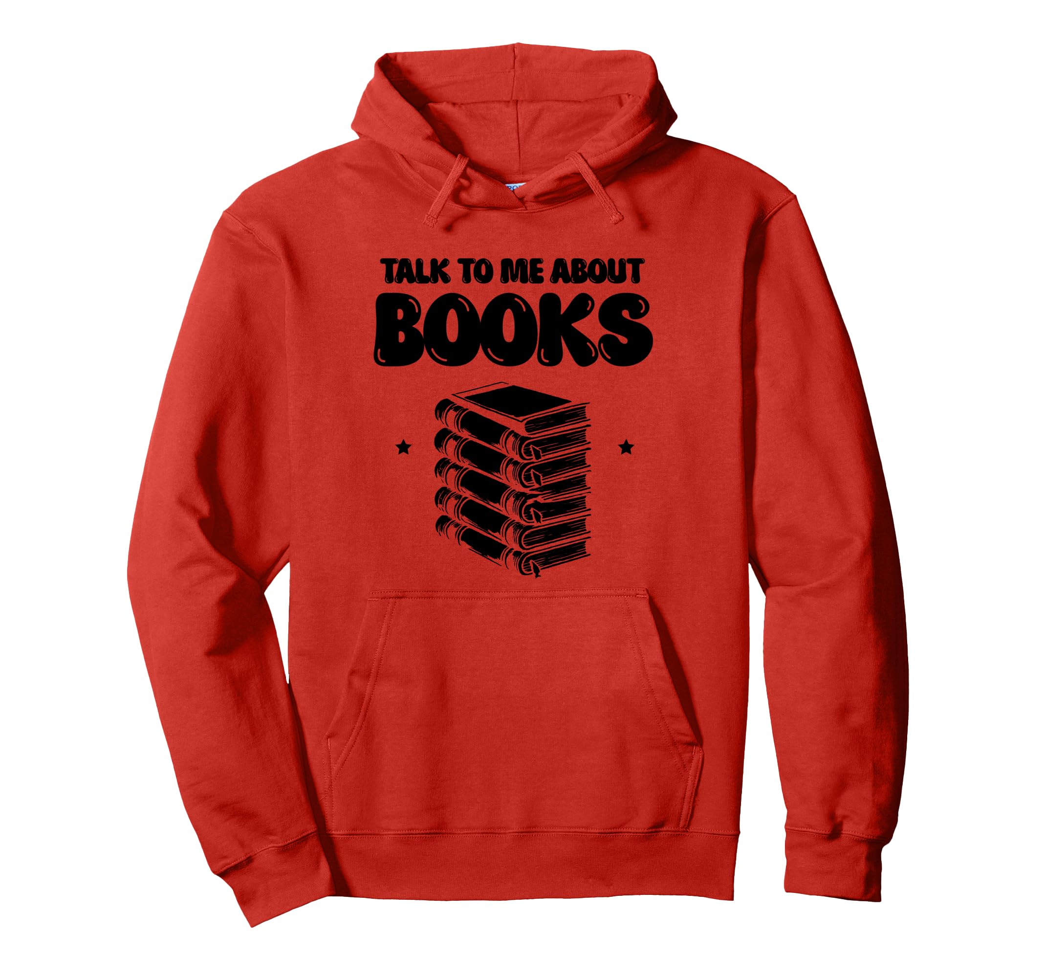 Talk To Me About Books Librarian Book Hoodie - Novelty Apparel Men Women - T-Shirt, Sweatshirt, Hoodie