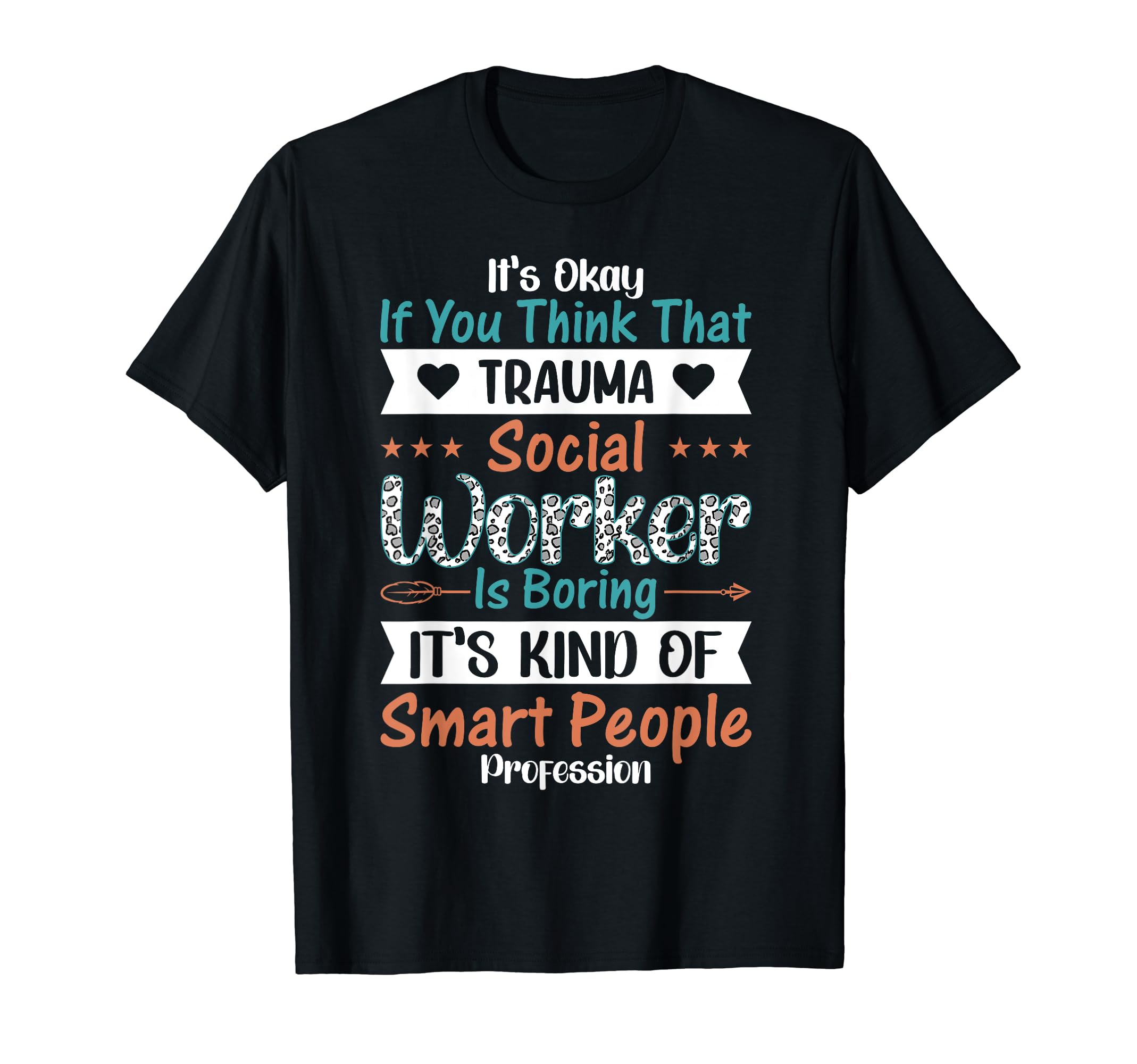 Proud Trauma Social Worker Occupation T-Shirt - Aesthetic Graphic Unisex - T-Shirt, Sweatshirt, Hoodie
