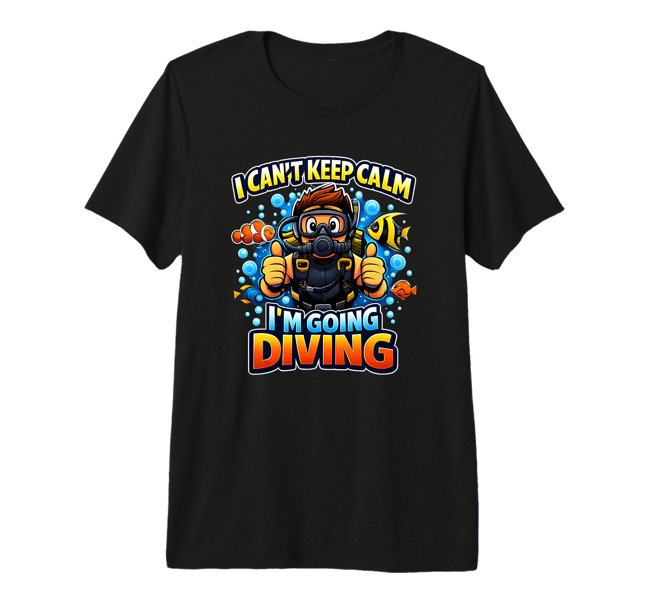 I Cant Keep Calm Im Going Diving Scuba Fun T-Shirt - Graphic Print Unisex - T-Shirt, Sweatshirt, Hoodie