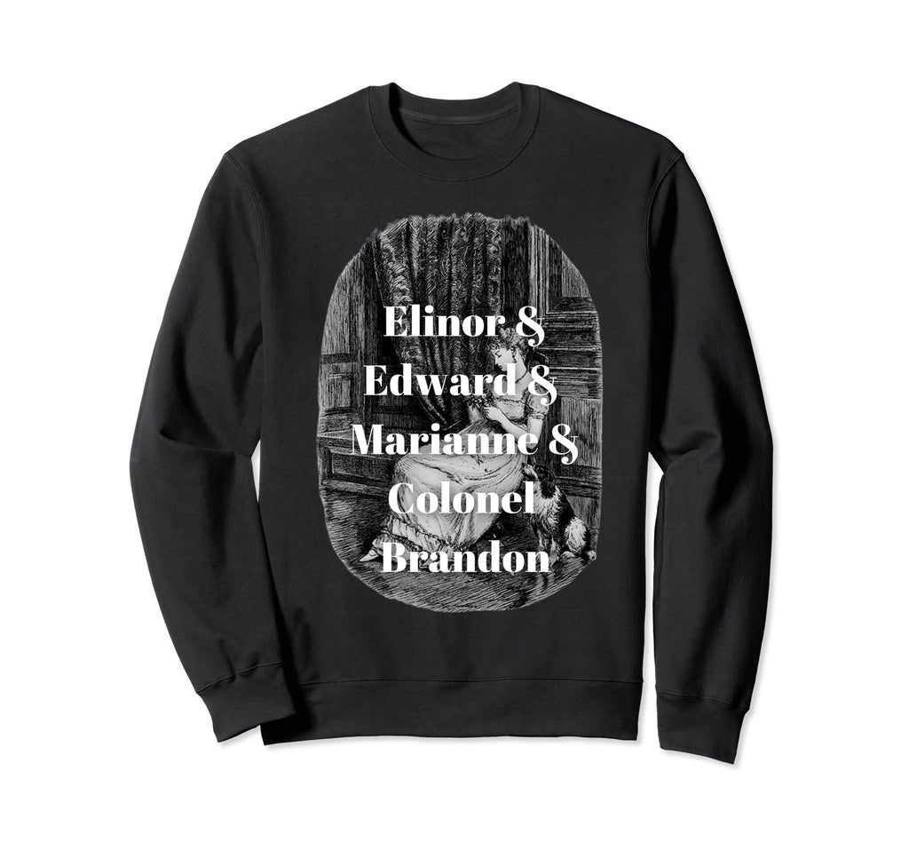 Jane Austens Sense And Sweatshirt - Fun Novelty Design for Adults - T-Shirt, Sweatshirt, Hoodie