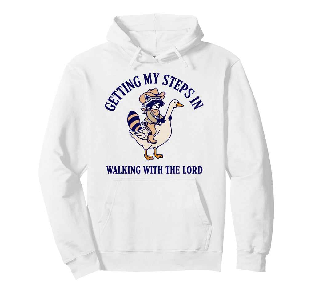 Getting My Steps Walking Lord Goose Hoodie - Custom Art Print Unisex - T-Shirt, Sweatshirt, Hoodie
