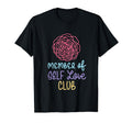 Member Self Love Club T-Shirt - Streetwear Style for Adults - T-Shirt, Sweatshirt, Hoodie