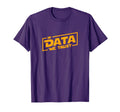 Data We Trust Data Analyst Programmer T-Shirt - Unique Graphic Unisex - T-Shirt, Sweatshirt, Hoodie