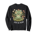 Zen And Now Frog Funny Sweatshirt - Aesthetic Graphic for Adults - T-Shirt, Sweatshirt, Hoodie