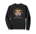 Encouragement Survived 100 Your Sweatshirt - Trendy Graphic Men Women - T-Shirt, Sweatshirt, Hoodie
