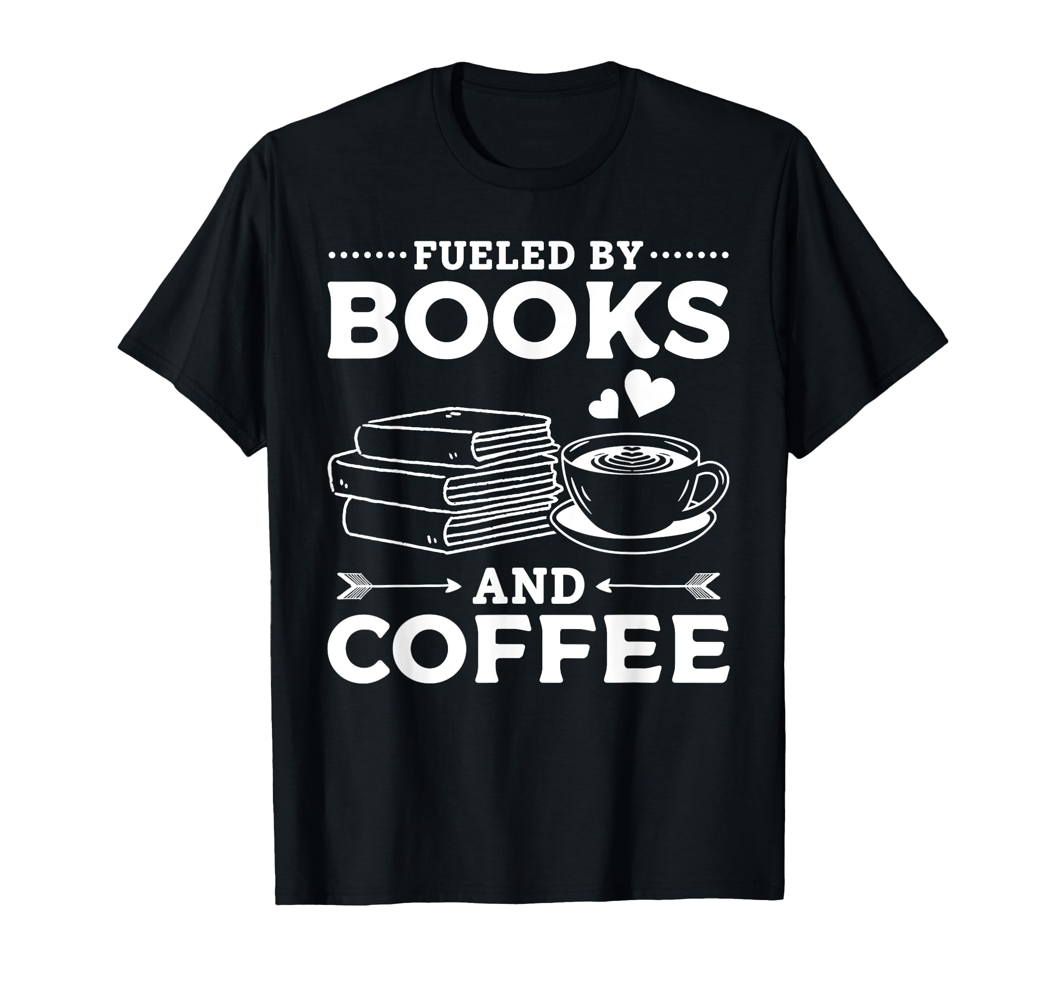 Fueled Books And Coffee Book T-Shirt - Casual Everyday Wear for Adults - T-Shirt, Sweatshirt, Hoodie