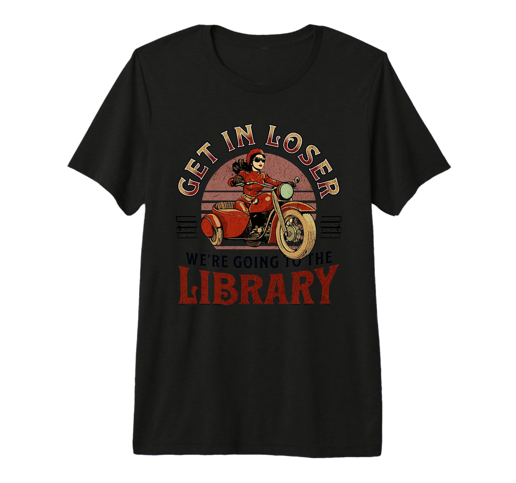Get Loser Were Going To Library Tri T-Shirt - Minimalist Print for Adults - T-Shirt, Sweatshirt, Hoodie