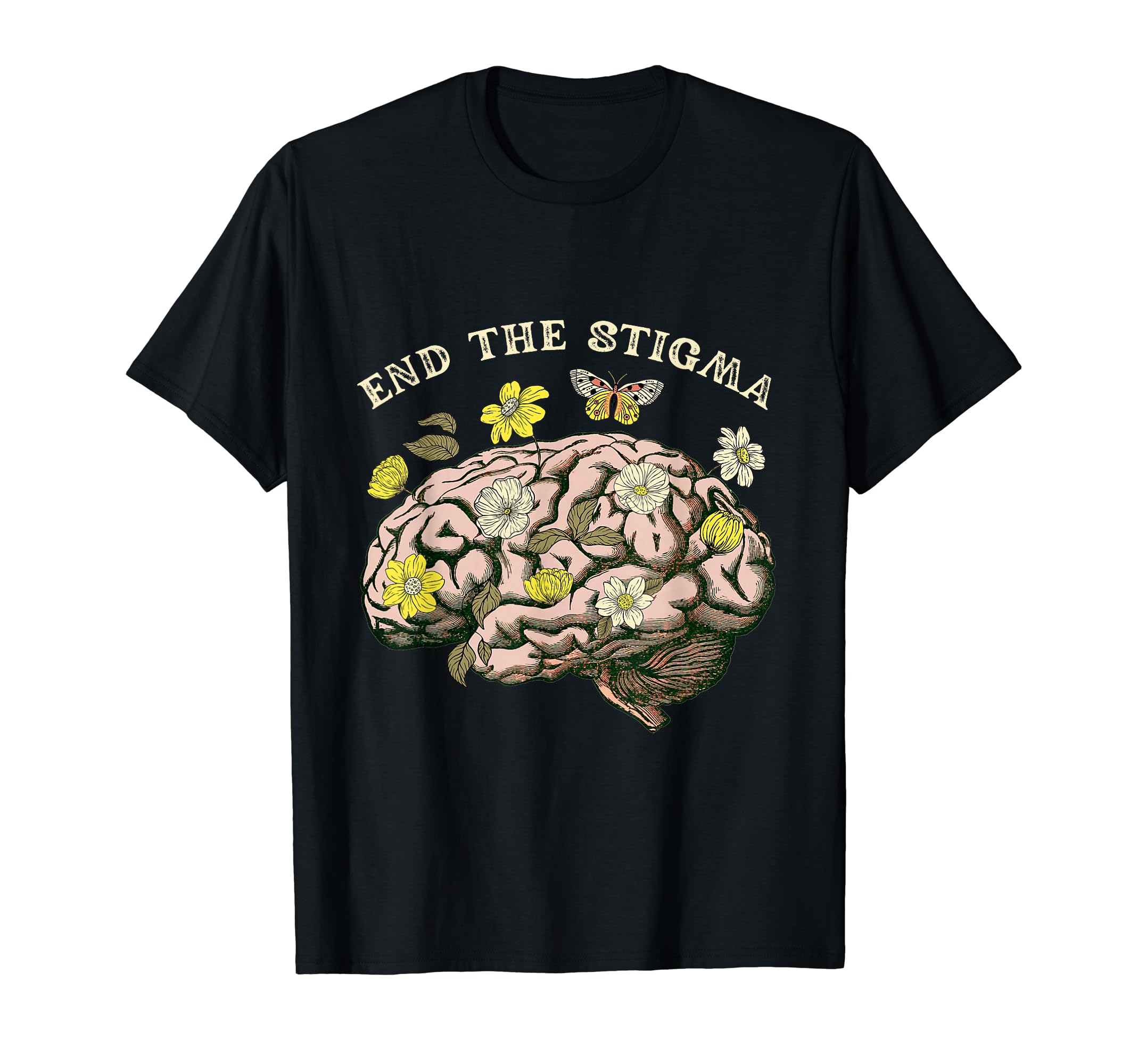 End Stigma Awareness Mental Health T-Shirt - Fun Novelty Design Men Women - T-Shirt, Sweatshirt, Hoodie