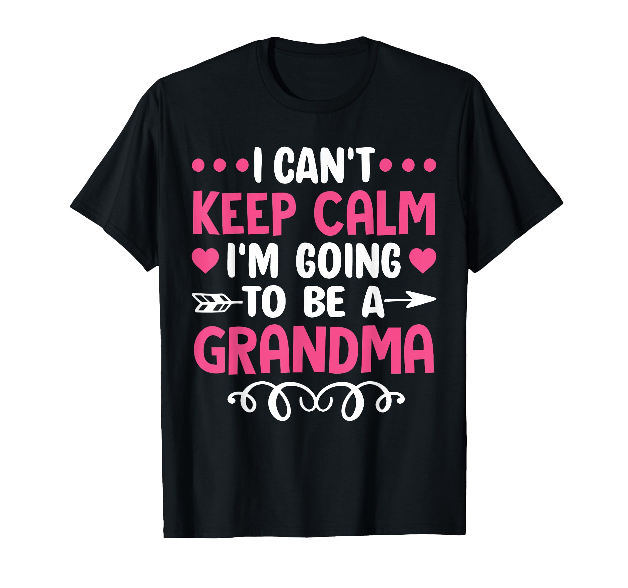 I Cant Keep Calm Im Going To Be Grandma 1St T-Shirt - Graphic Print Unisex - T-Shirt, Sweatshirt, Hoodie