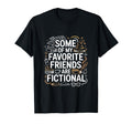 Book Lover Reader Fictional Friends T-Shirt - Graphic Print Men Women - T-Shirt, Sweatshirt, Hoodie
