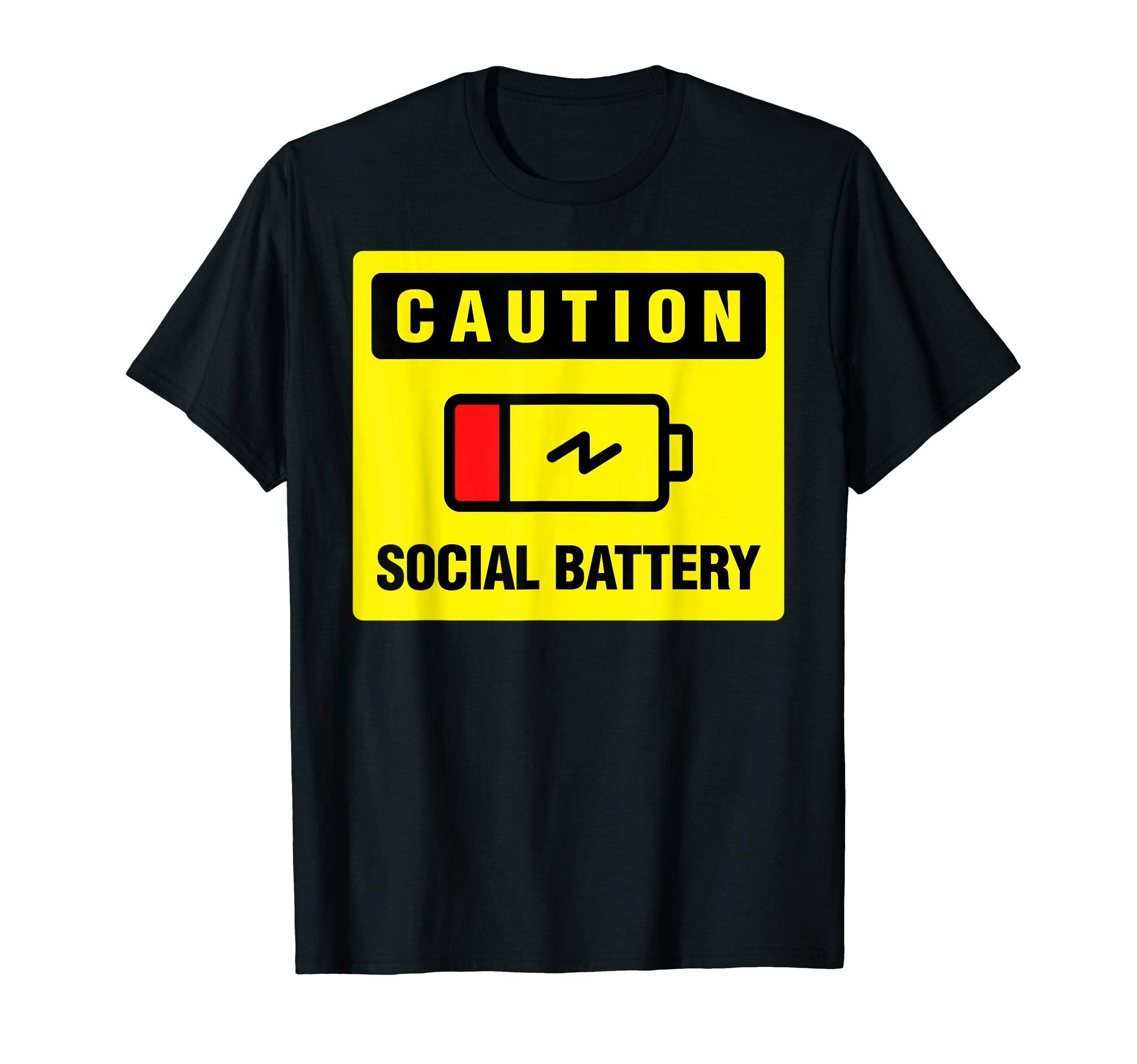 Low Social Battery Funny Warning Sign T-Shirt - Streetwear Style Men Women - T-Shirt, Sweatshirt, Hoodie