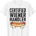 Certified Weiner Handler Funny Hot Dog Lovers BBQ Party T-Shirt Unisex T-shirt, Sweatshirt, Hoodie, Long Sleeve Tee - T-Shirt, Sweatshirt, Hoodie