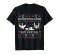 Overstimulated But Festive Goose Ugly T-Shirt - Aesthetic Graphic Unisex - T-Shirt, Sweatshirt, Hoodie