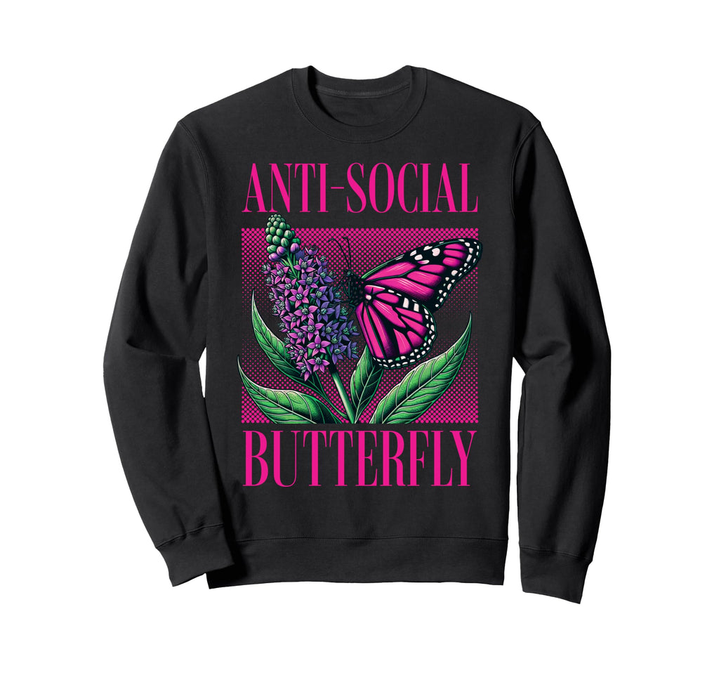 Anti Social Butterfly Funny Awkward Sweatshirt - Streetwear Style Unisex - T-Shirt, Sweatshirt, Hoodie