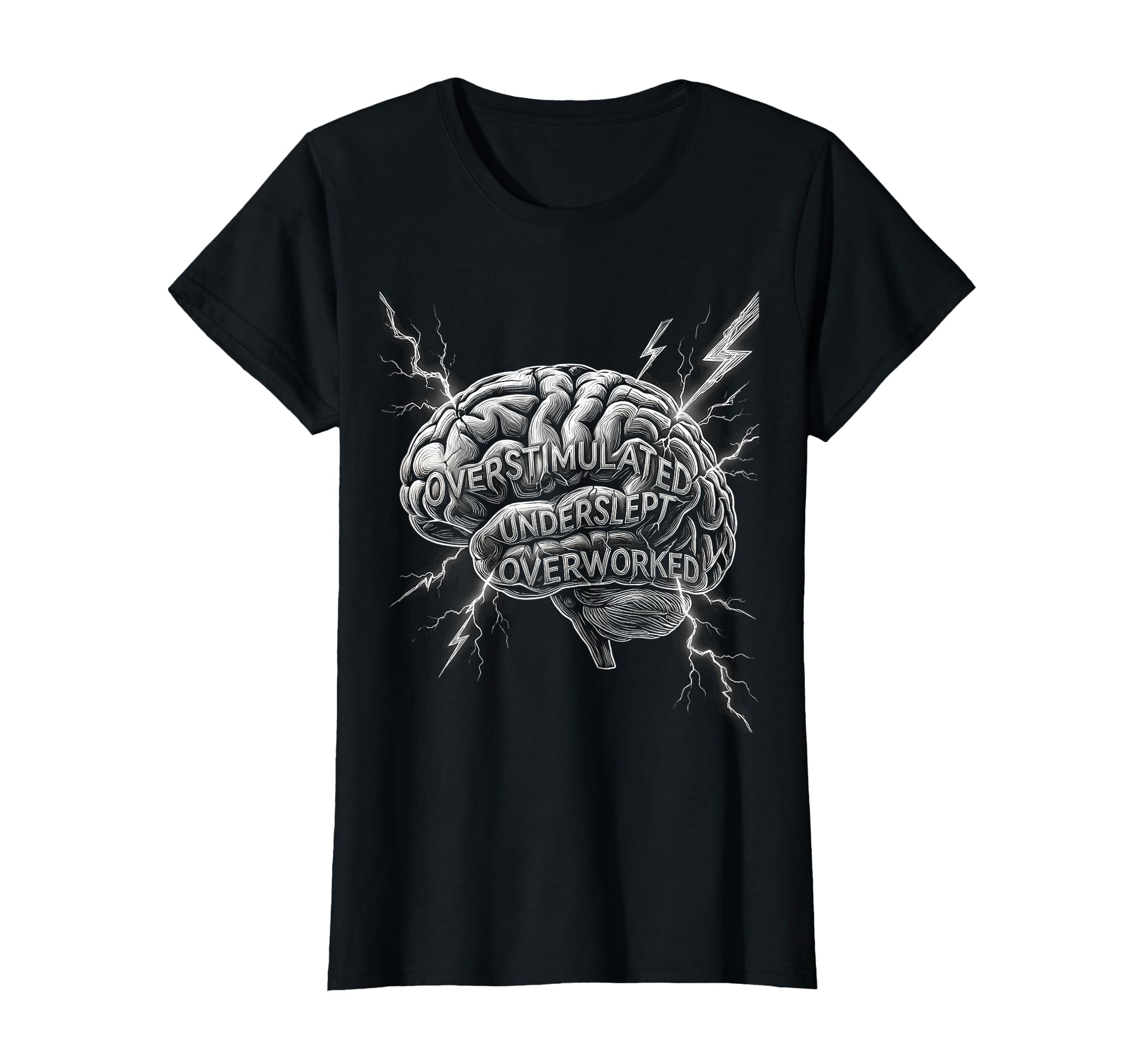 Overstimulated Underslept Overworked T-Shirt - Custom Art Print Men Women - T-Shirt, Sweatshirt, Hoodie