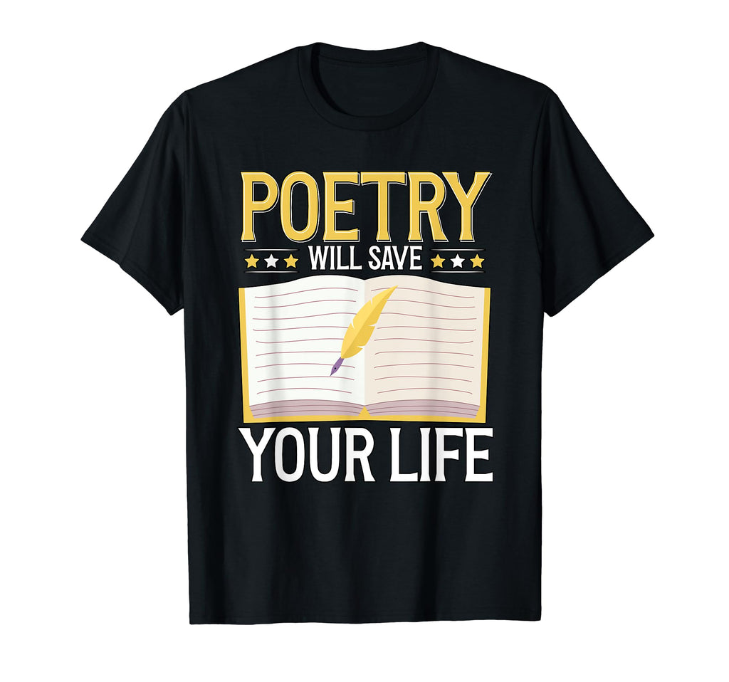 Poetry Will Save Your Life T-Shirt - Streetwear Style for Adults - T-Shirt, Sweatshirt, Hoodie