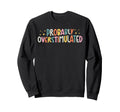 Overstimulated Mental Health Sweatshirt - Custom Art Print for Adults - T-Shirt, Sweatshirt, Hoodie