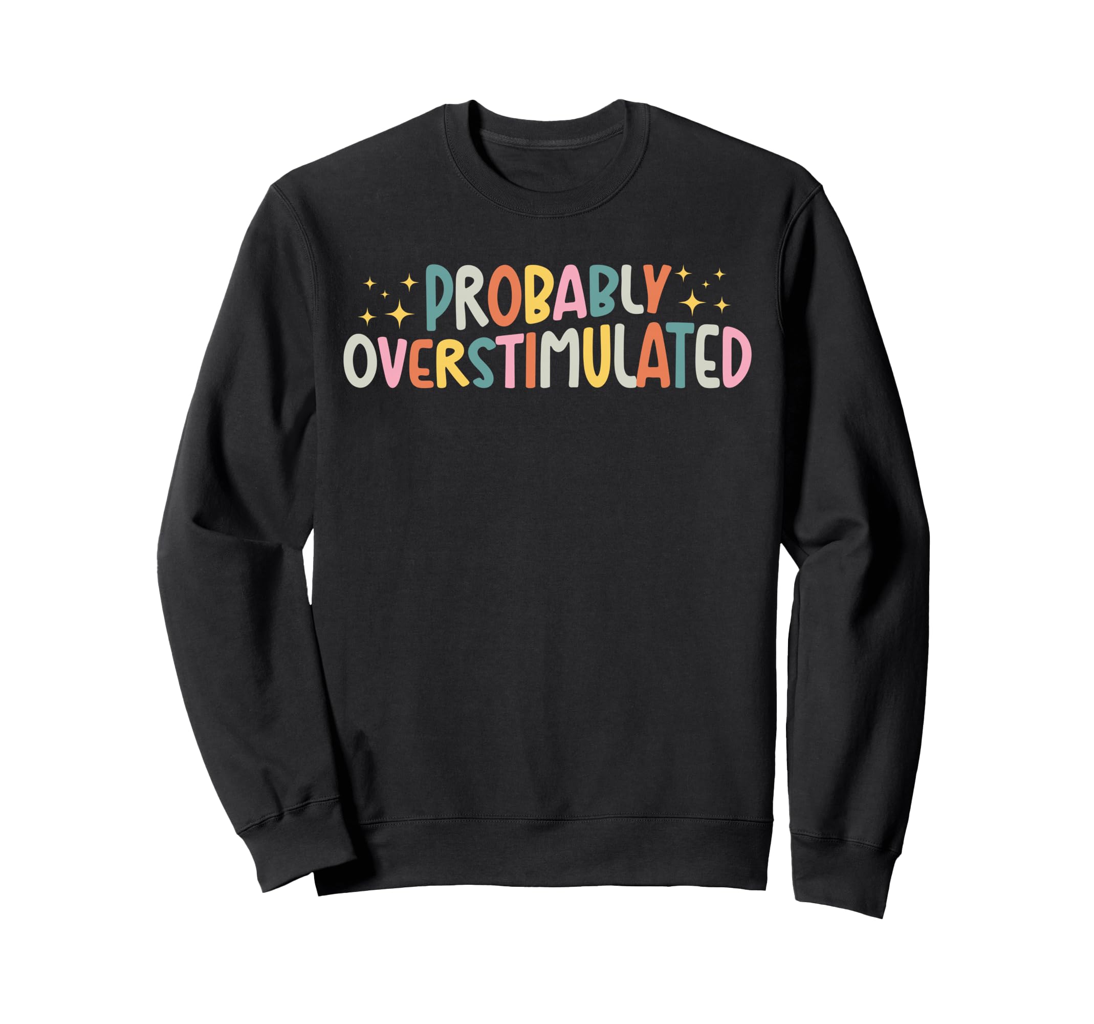 Overstimulated Mental Health Sweatshirt - Custom Art Print for Adults - T-Shirt, Sweatshirt, Hoodie