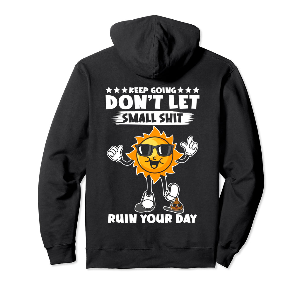 Back Motivational Inspirational Keep Hoodie - Streetwear Style for Adults - T-Shirt, Sweatshirt, Hoodie