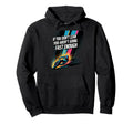 If You Dont Lean You Arent Going Fast Hoodie - Trendy Graphic Unisex - T-Shirt, Sweatshirt, Hoodie