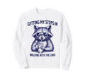 Getting My Steps Walking Lord Raccoon Sweatshirt - Aesthetic Graphic Unisex - T-Shirt, Sweatshirt, Hoodie