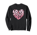 Love Yourself Heart Mental Sweatshirt - Fun Novelty Design for Adults - T-Shirt, Sweatshirt, Hoodie
