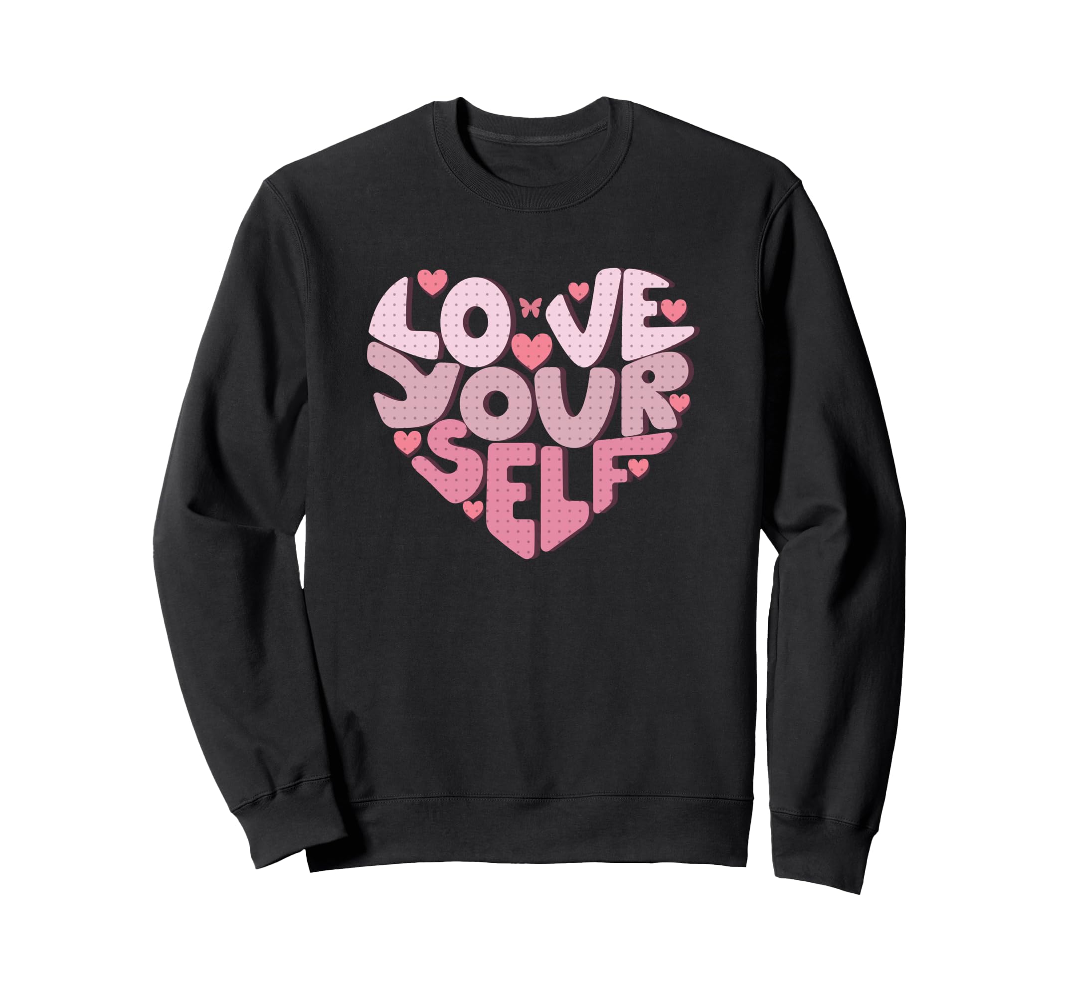 Love Yourself Heart Mental Sweatshirt - Fun Novelty Design for Adults - T-Shirt, Sweatshirt, Hoodie