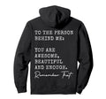To Person Behind Me You Are Awesome Hoodie - Graphic Print Men Women - T-Shirt, Sweatshirt, Hoodie