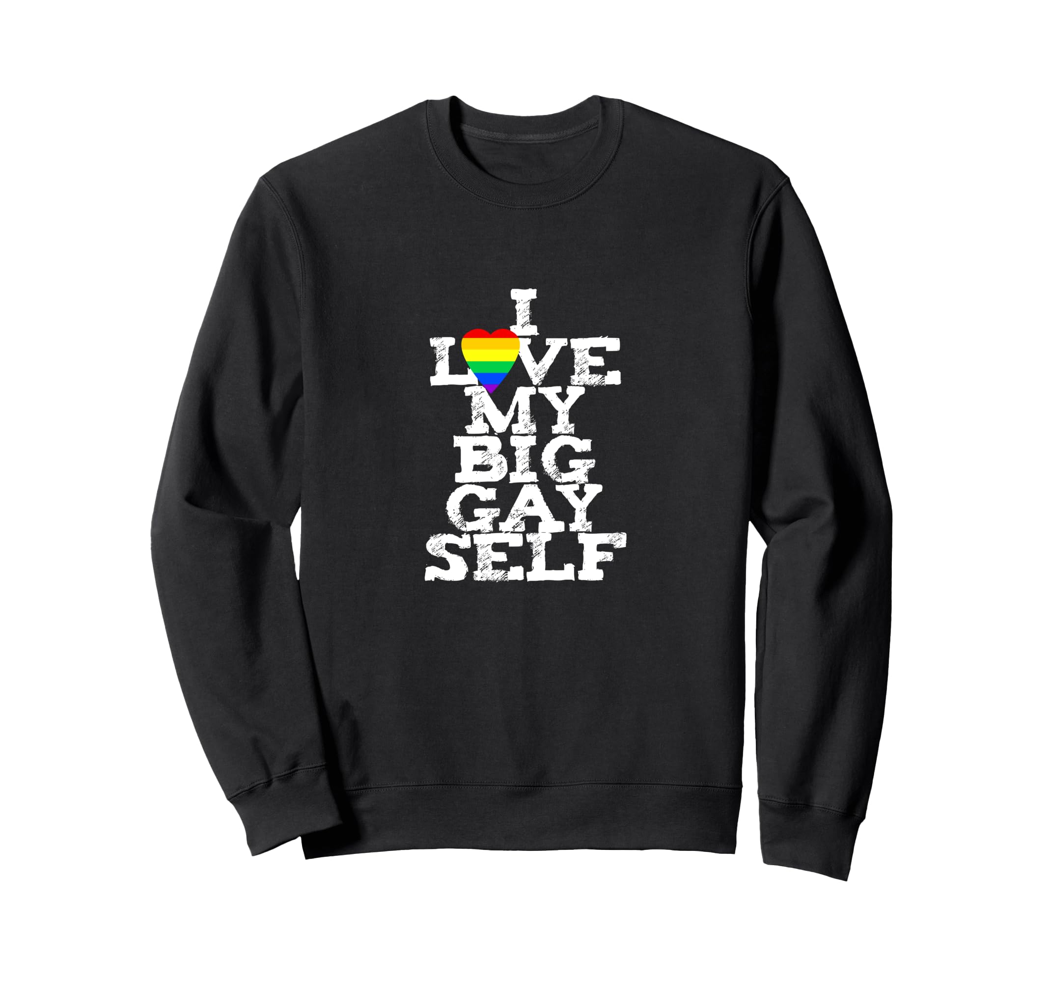 Rainbow Heart I Love My Big Gay Sweatshirt - Casual Everyday Wear Unisex - T-Shirt, Sweatshirt, Hoodie