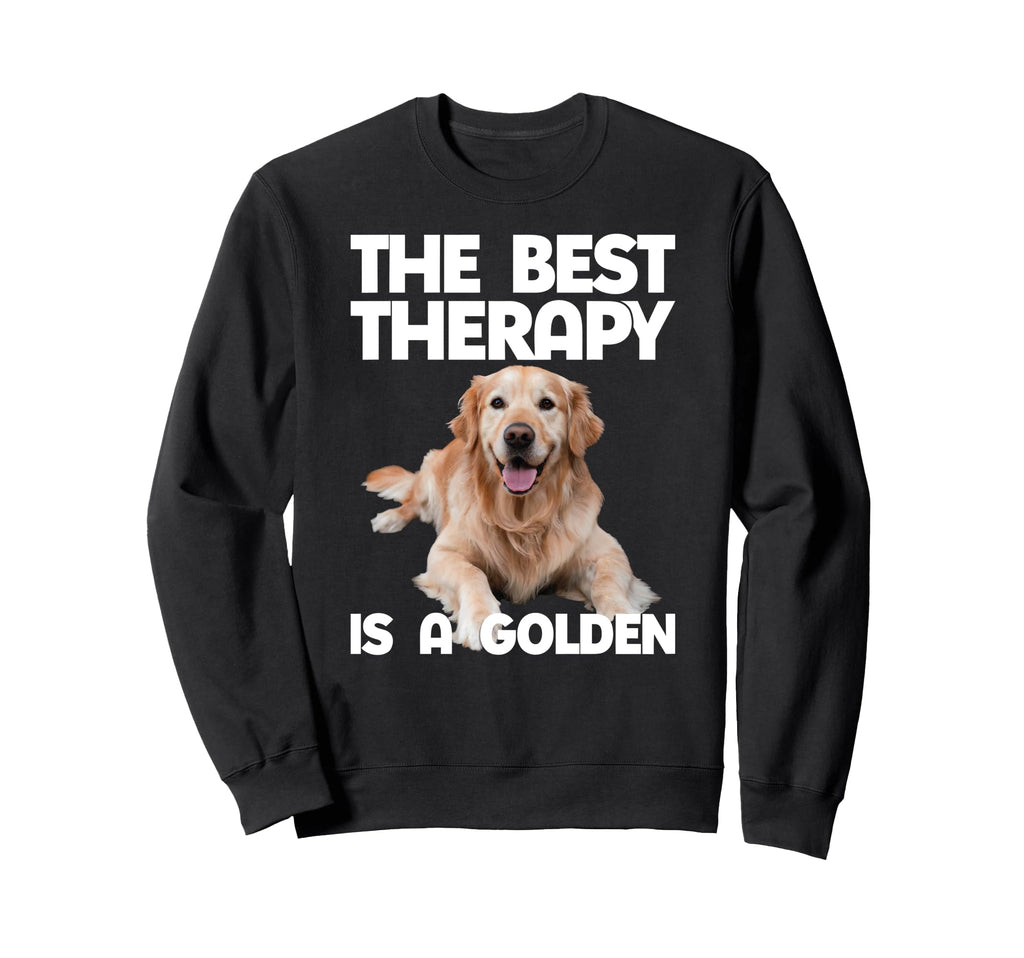 Best Therapy Is Golden Retriever Dog Sweatshirt - Novelty Apparel Unisex - T-Shirt, Sweatshirt, Hoodie