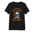Smutt Bookish Read Smut Be Happy Dark T-Shirt - Graphic Print Men Women - T-Shirt, Sweatshirt, Hoodie