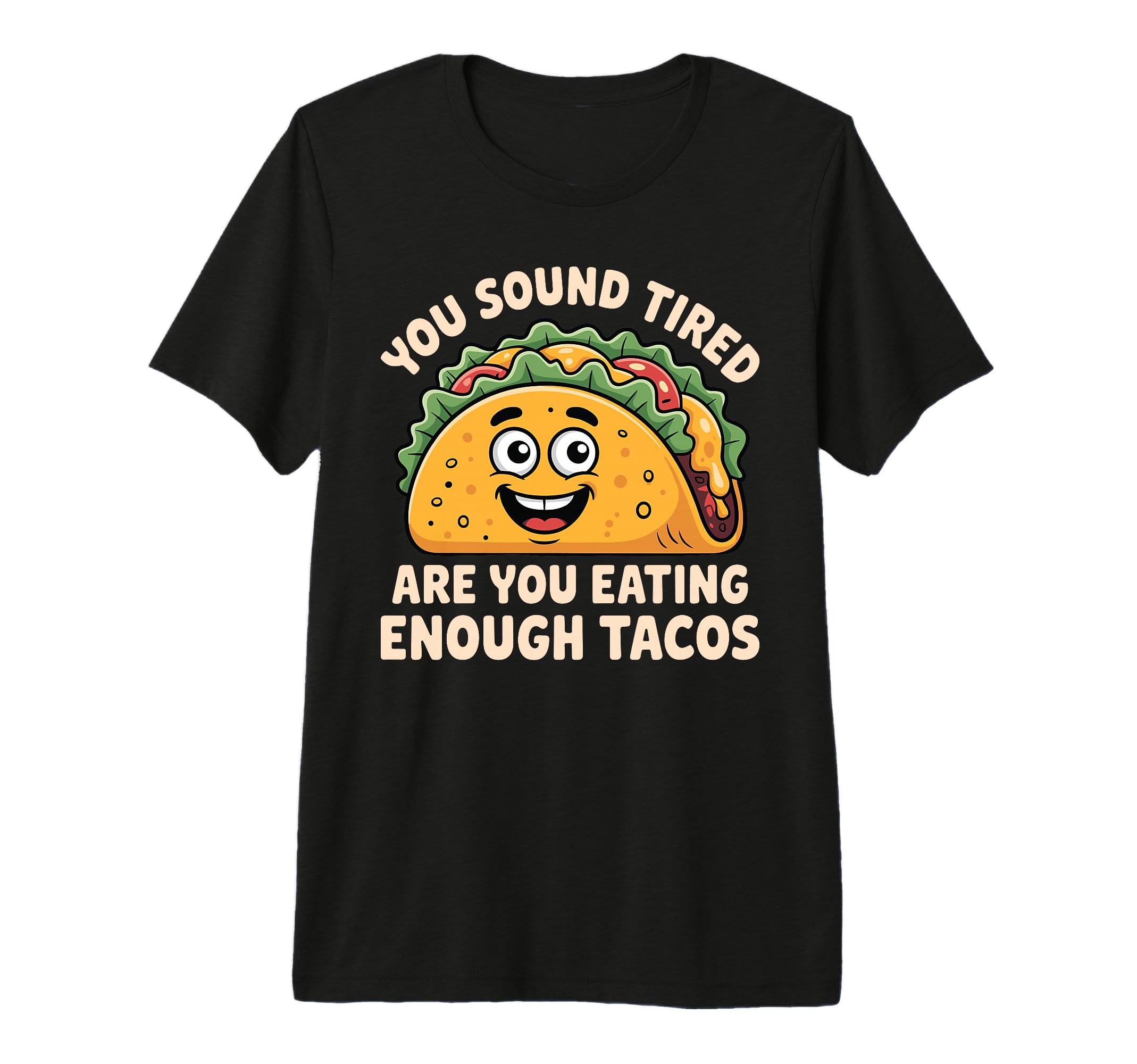 You Sound Tired Are You Eating Enough T-Shirt - Novelty Apparel Men Women - T-Shirt, Sweatshirt, Hoodie