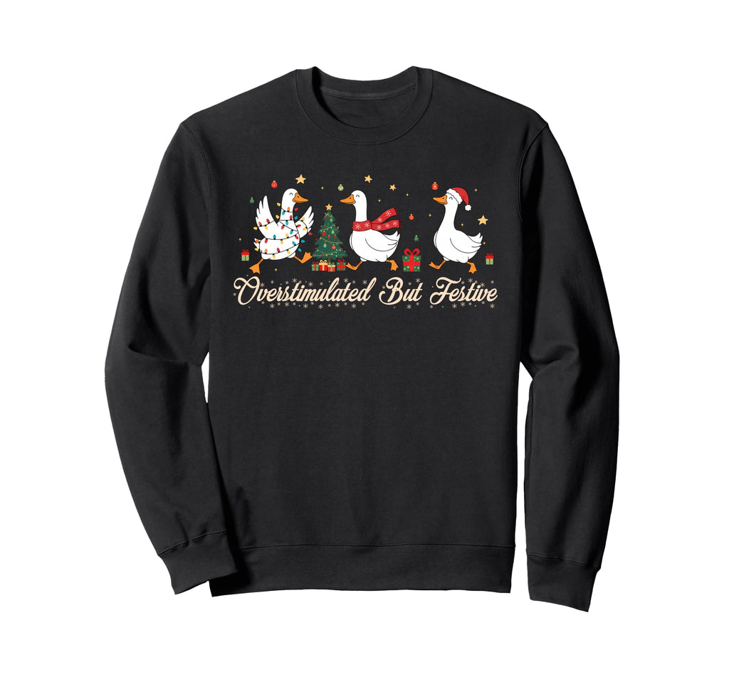 Vibes Silly Goose Overstimulated Sweatshirt - Unique Graphic for Adults - T-Shirt, Sweatshirt, Hoodie