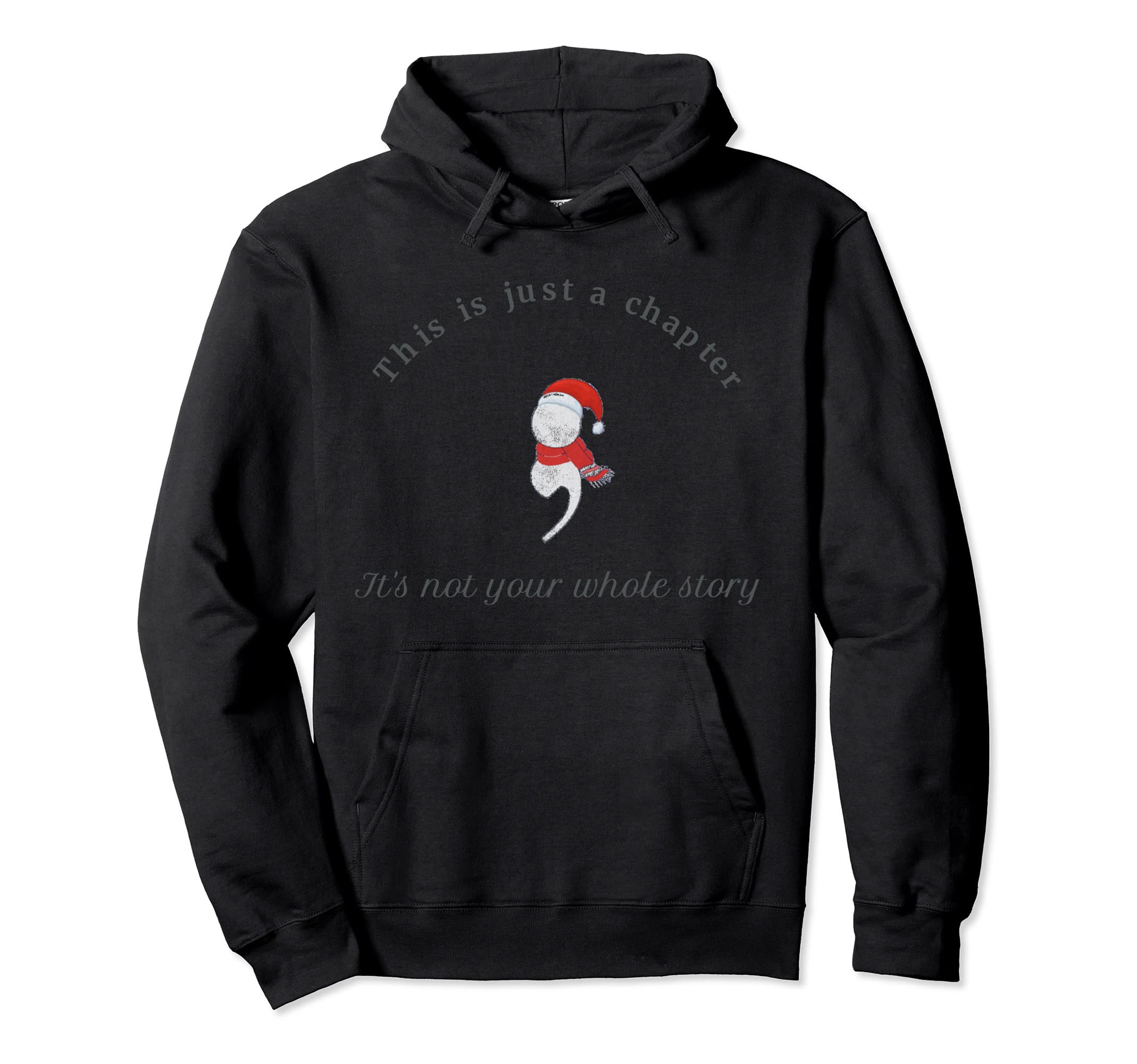 This Is Just Chapter Its Not Your Whole Hoodie - Novelty Apparel Men Women - T-Shirt, Sweatshirt, Hoodie