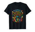 Be Kind Positive Flowers Bees T-Shirt - Aesthetic Graphic Men Women - T-Shirt, Sweatshirt, Hoodie