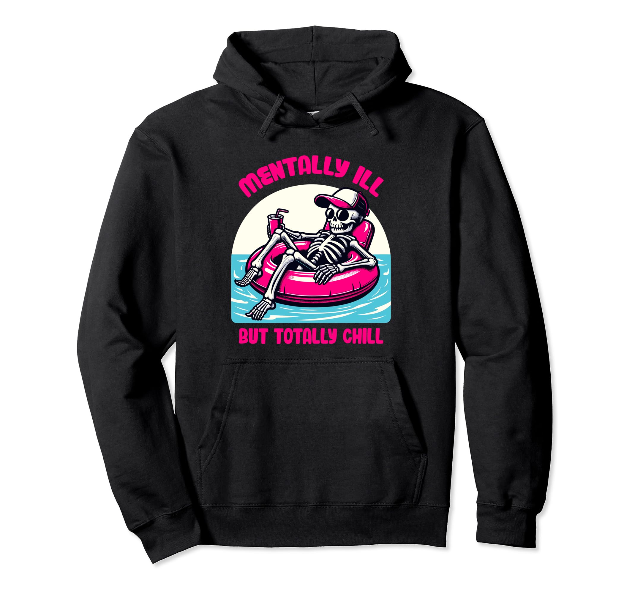 Mentally Ill But Totally Chill Funny Hoodie - Minimalist Print for Adults - T-Shirt, Sweatshirt, Hoodie