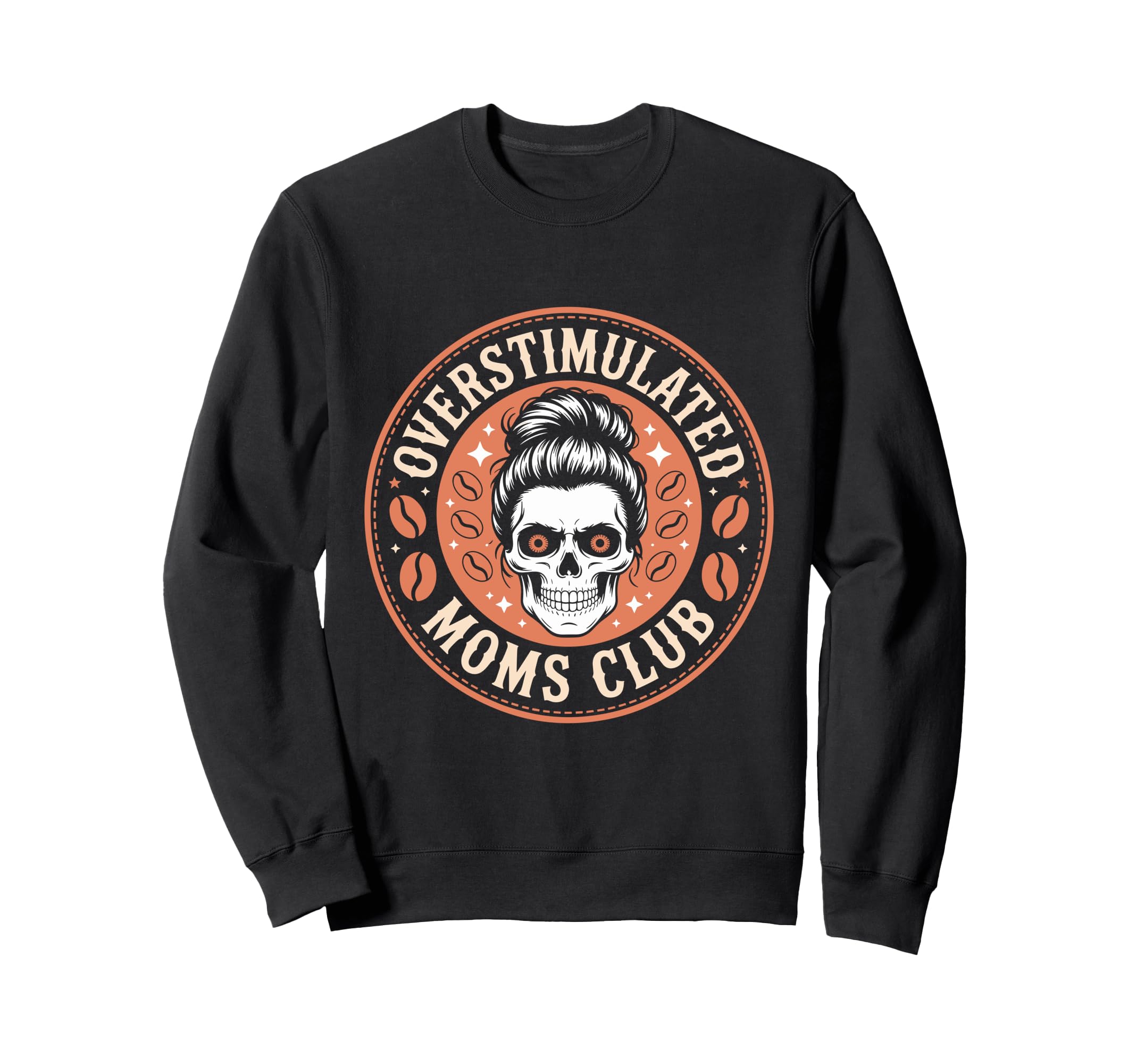 Overstimulated Moms Club Mothers Sweatshirt - Fun Novelty Design Unisex - T-Shirt, Sweatshirt, Hoodie